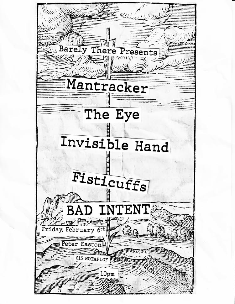Barely There Presents: Mantracker / The Eye / Invisible Hand / Fisticuffs / Bad Intent